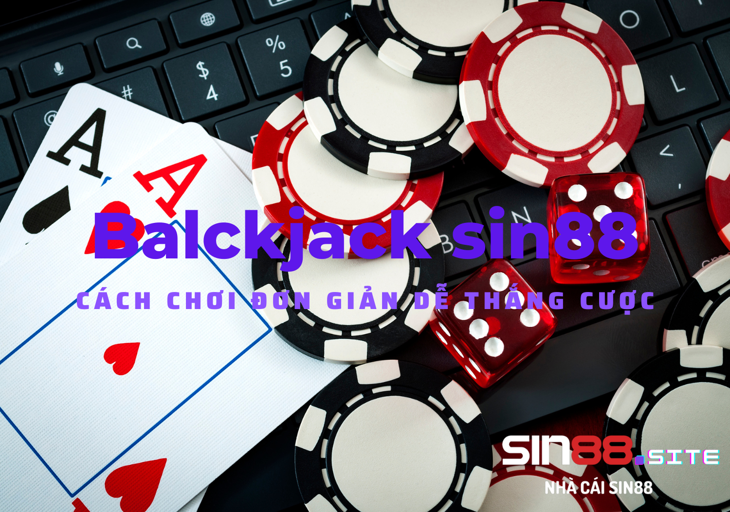 Balckjack-sin88-cach-choi-don-gian-de-th